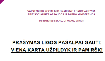 PRAŠYMAS LIGOS PAŠALPAI GAUTI: VIENĄ KARTĄ UŽPILDYK IR PAMIRŠK!