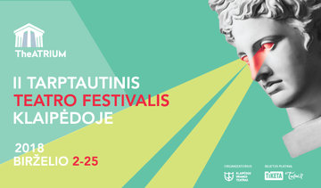 Tarptautinis teatro festivalis TheATRIUM Klaipėdoje