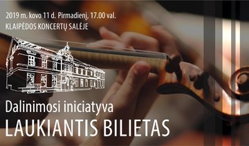 Kovo 11-osios koncertas „Laukiantis bilietas“